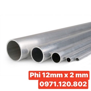 Nhôm ống a6061 phi 12mm dày 2mm dài 3m