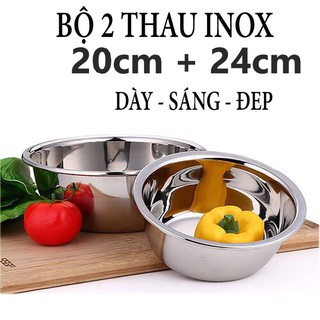 [BAO DÀY] Bộ 2 Thau Inox size 20 và 24 Cm Làm bằng Loại Inox Cao Cấp - Thành Dày - Tiện lợi