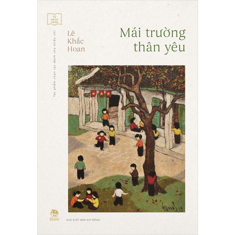Sách - Mái trường thân yêu (Kỉ niệm 65 năm NXB Kim Đồng)