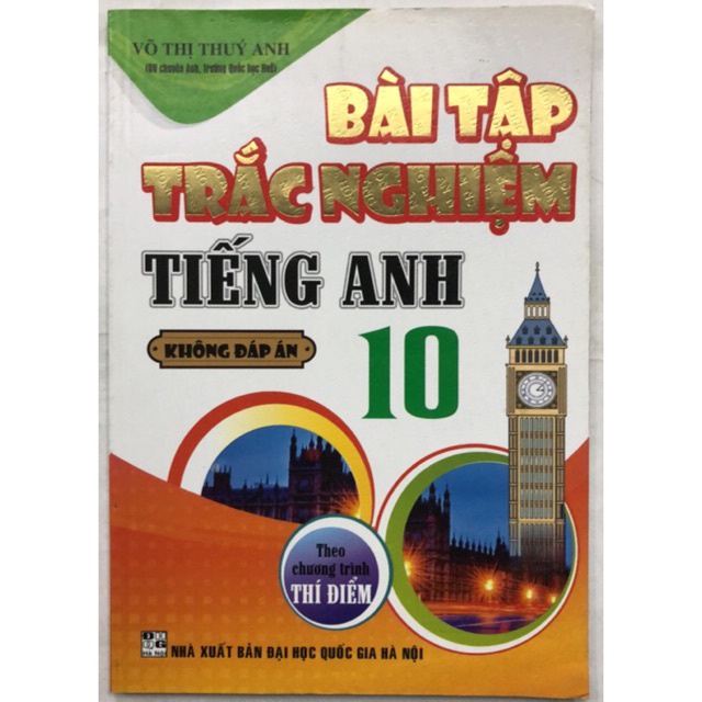 Sách - Bài Tập Trắc Nghiệm Tiếng Anh 10 Không Đáp Án