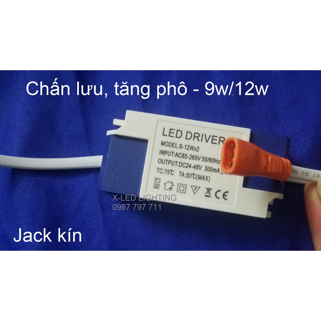 Chấn lưu, nguồn đèn, tăng phô, driver, balát:  5w- 7w - 9w - 12w - 18w - 24w - 50w