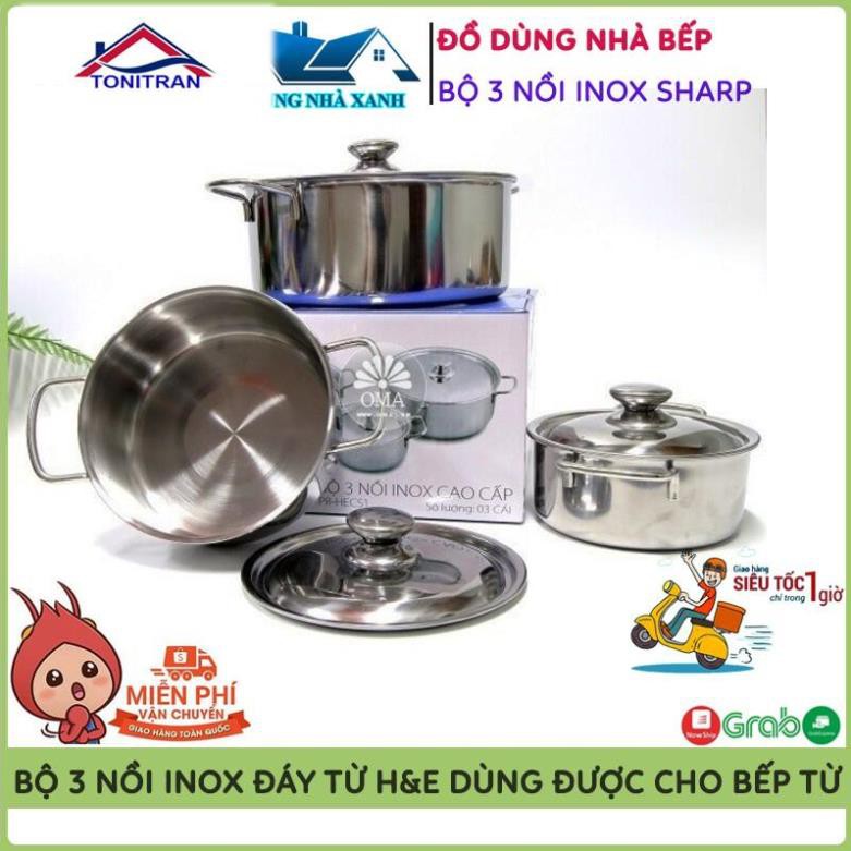 Combo Bộ 3 Nồi Inox Sharp Cao Cấp Đáy Từ H&E Dùng Được Cho Bếp Từ, Inox Sang Trọng, Vệ Sinh Đơn Giản