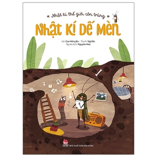Nhật Kí Thế Giới Côn Trùng - Nhật Kí Dế Mèn