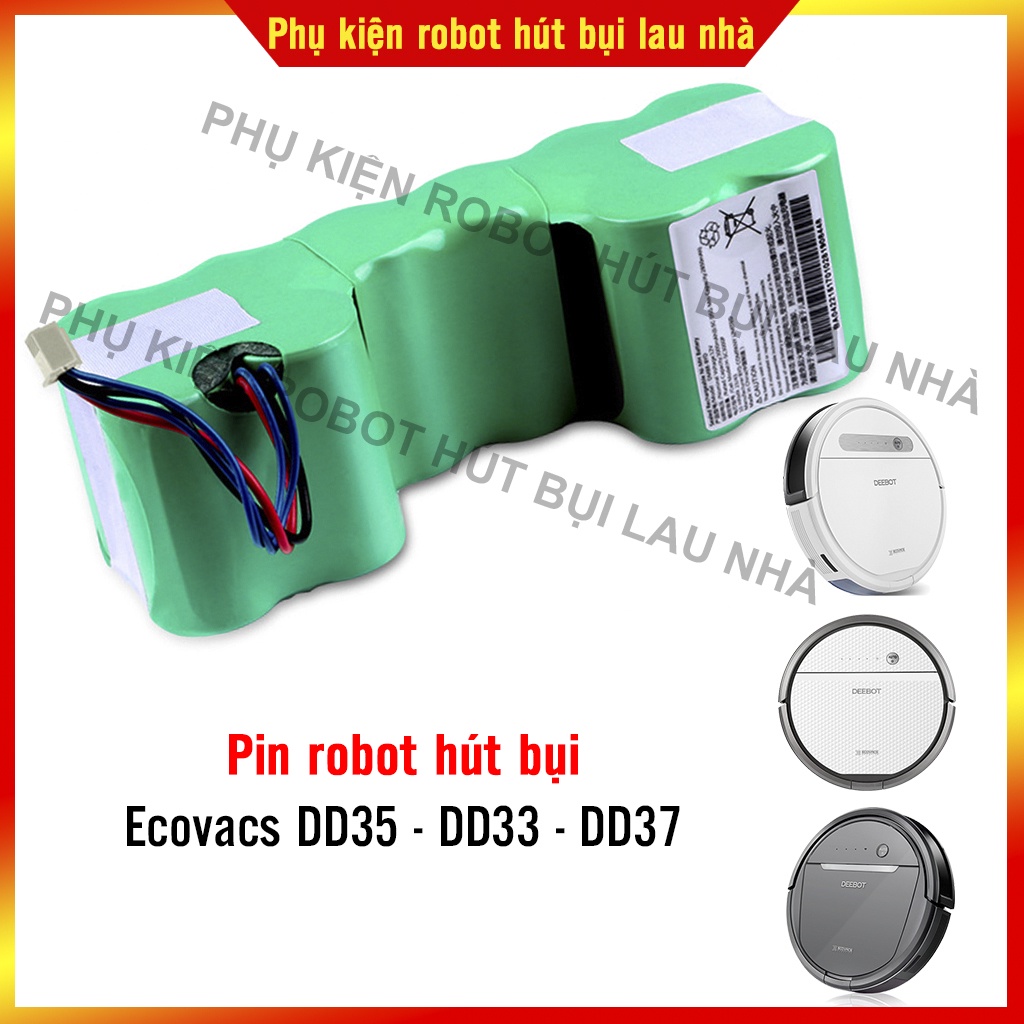 Pin robot hút bụi lau nhà Ecovacs DD35, DD33, DD37 - Lỗi 1 đổi 1 trong 3 tháng