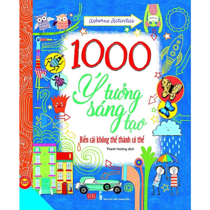 Sách-1000 ý tưởng sáng tạo T1 - Biến cái không thể thành có thể
