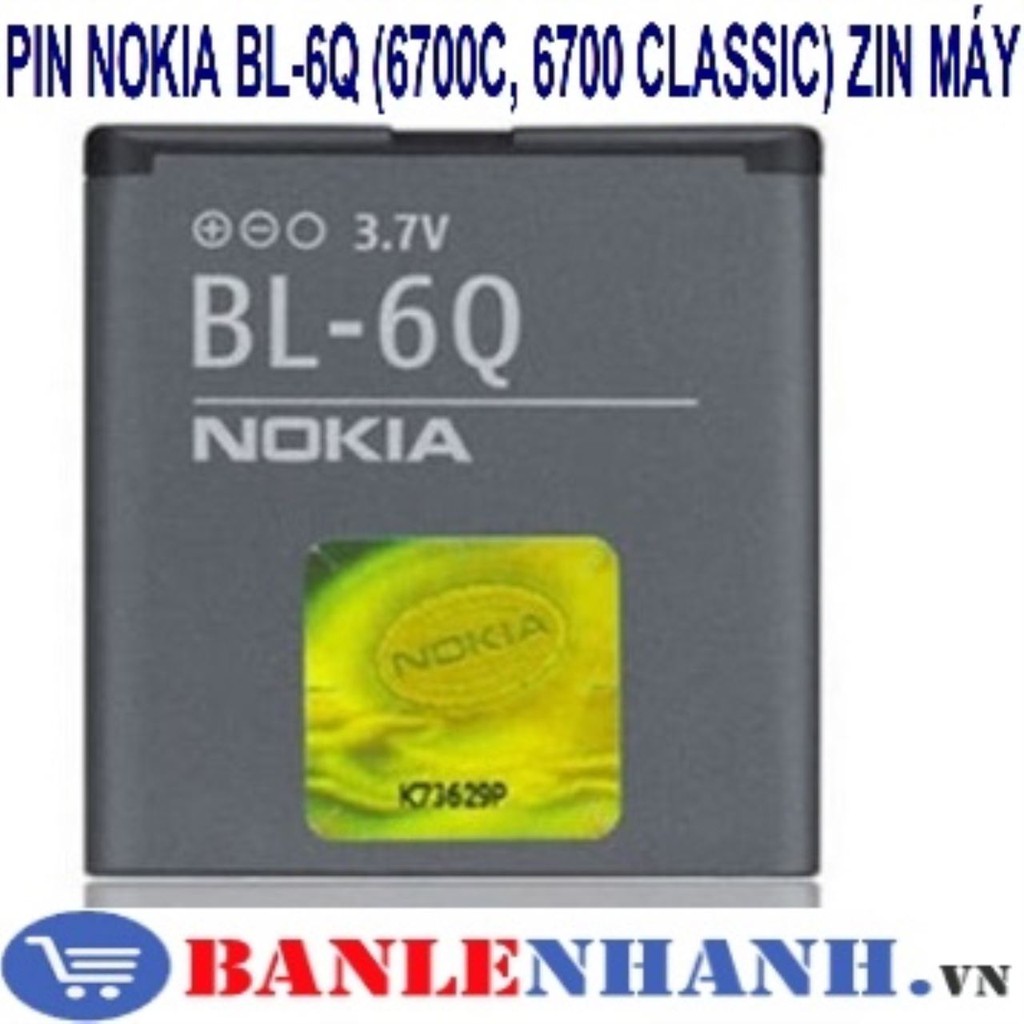 PIN NOKIA BL-6Q (6700C, 6700 CLASSIC) ZIN MÁY