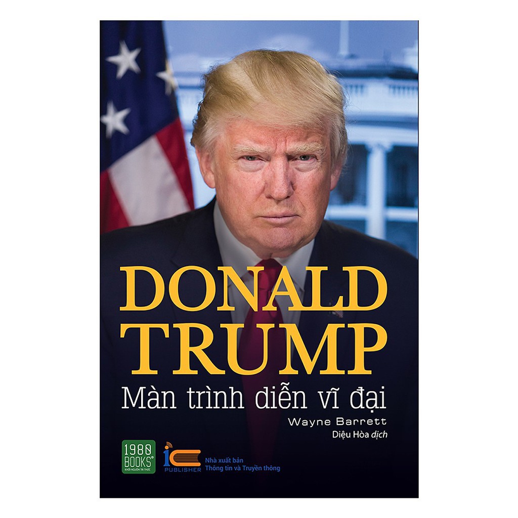 Sách - Donald Trump - Màn Trình Diễn Vĩ Đại (Xả Kho)