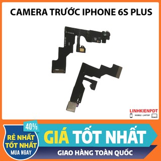 Camera trước Iphone 6S Plus loại zin
