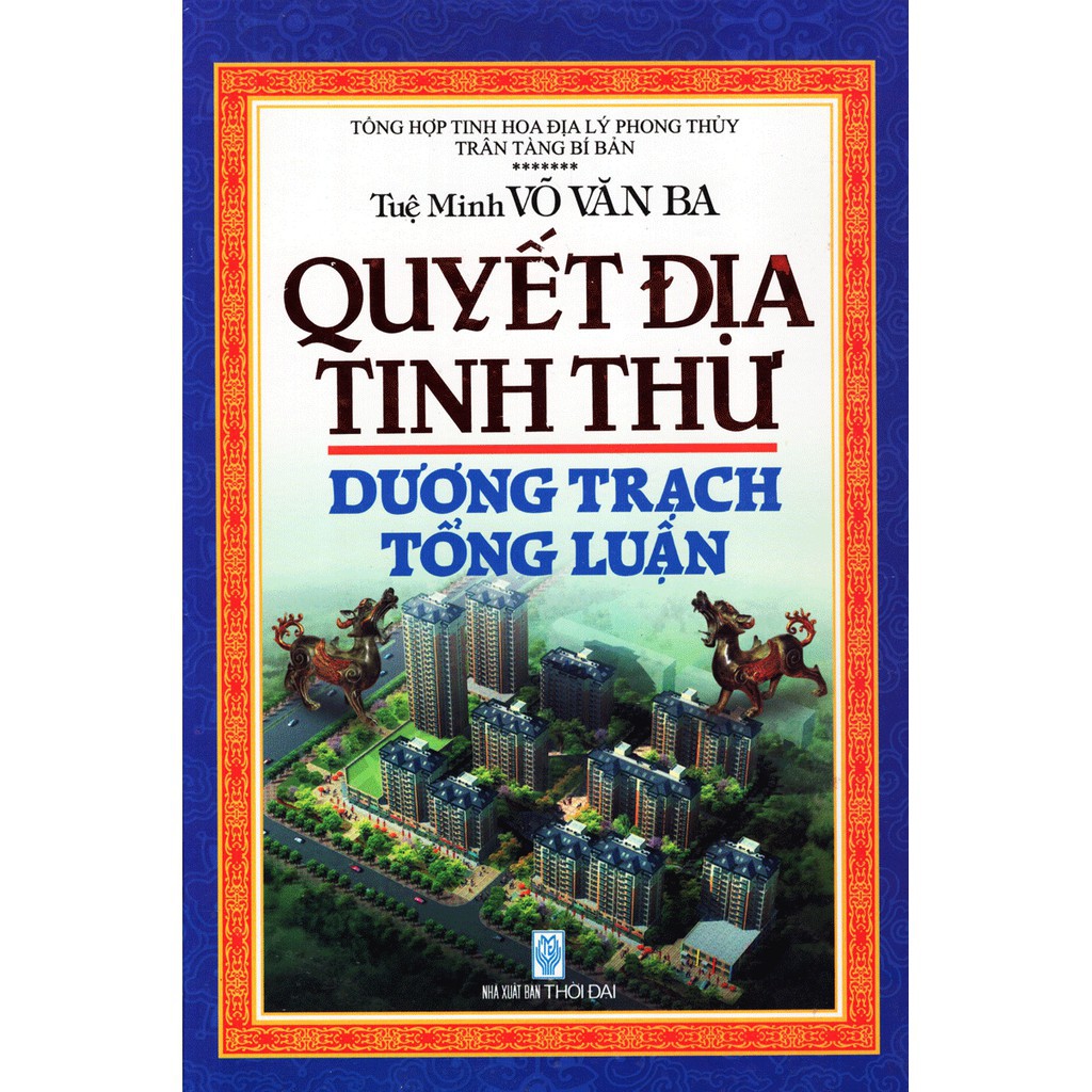 Sách - Quyết Địa Tinh Thư - Dương Trạch Tổng Luận Gigabook