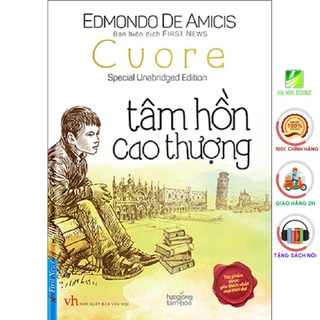 Sách - Tâm Hồn Cao Thượng - Edmondo De Amicis (Bìa cứng) - FirstNews