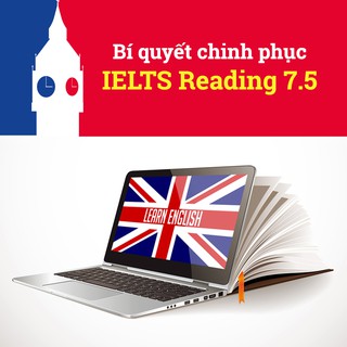 Bí quyết chinh phục ielts reading 7.5 tại kyna.vn