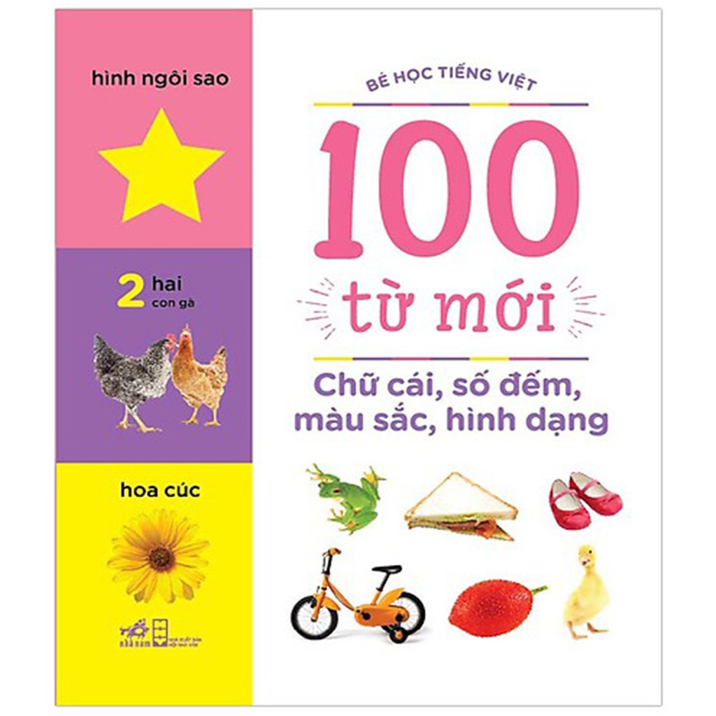 Sách - Bé Học Tiếng Việt - 100 Từ Mới - Chữ Cái, Số Đếm, Màu Sắc, Hình Dạng