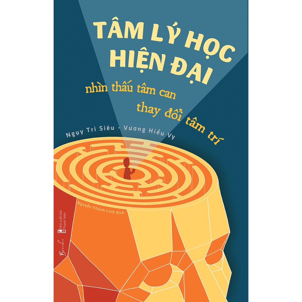 Sách - Tâm Lý Học Hiện Đại - Nhìn Thấu Tâm Can, Thay Đổi Tâm Trí