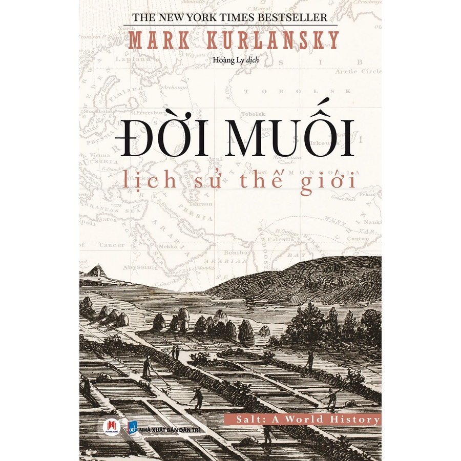  Sách - Đời Muối - Lịch Sử Thế Giới - Mark Kurlansky – The New York Times Bestseller