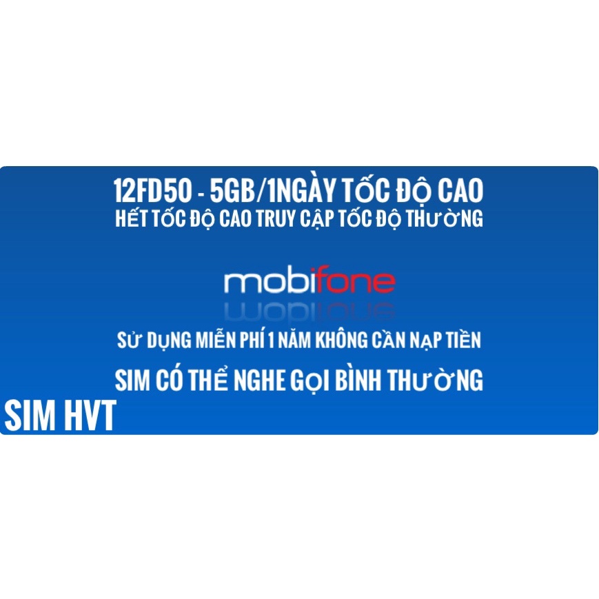 12F50 sim 4G mobifone sử dụng một năm miễn phí 5Gb data tốc độ cao một ngày có thể nghe gọi