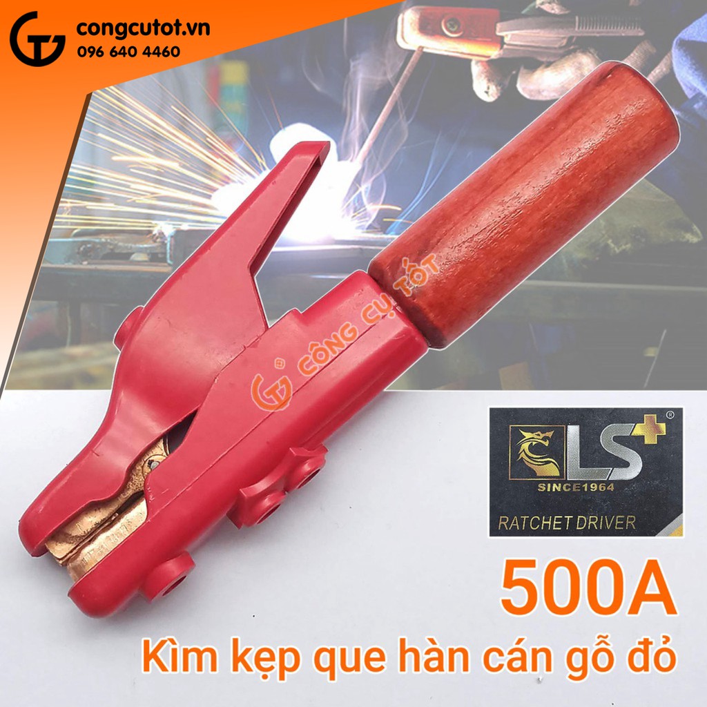 Kìm kẹp que hàn điện 500 Ampe LS cán gỗ