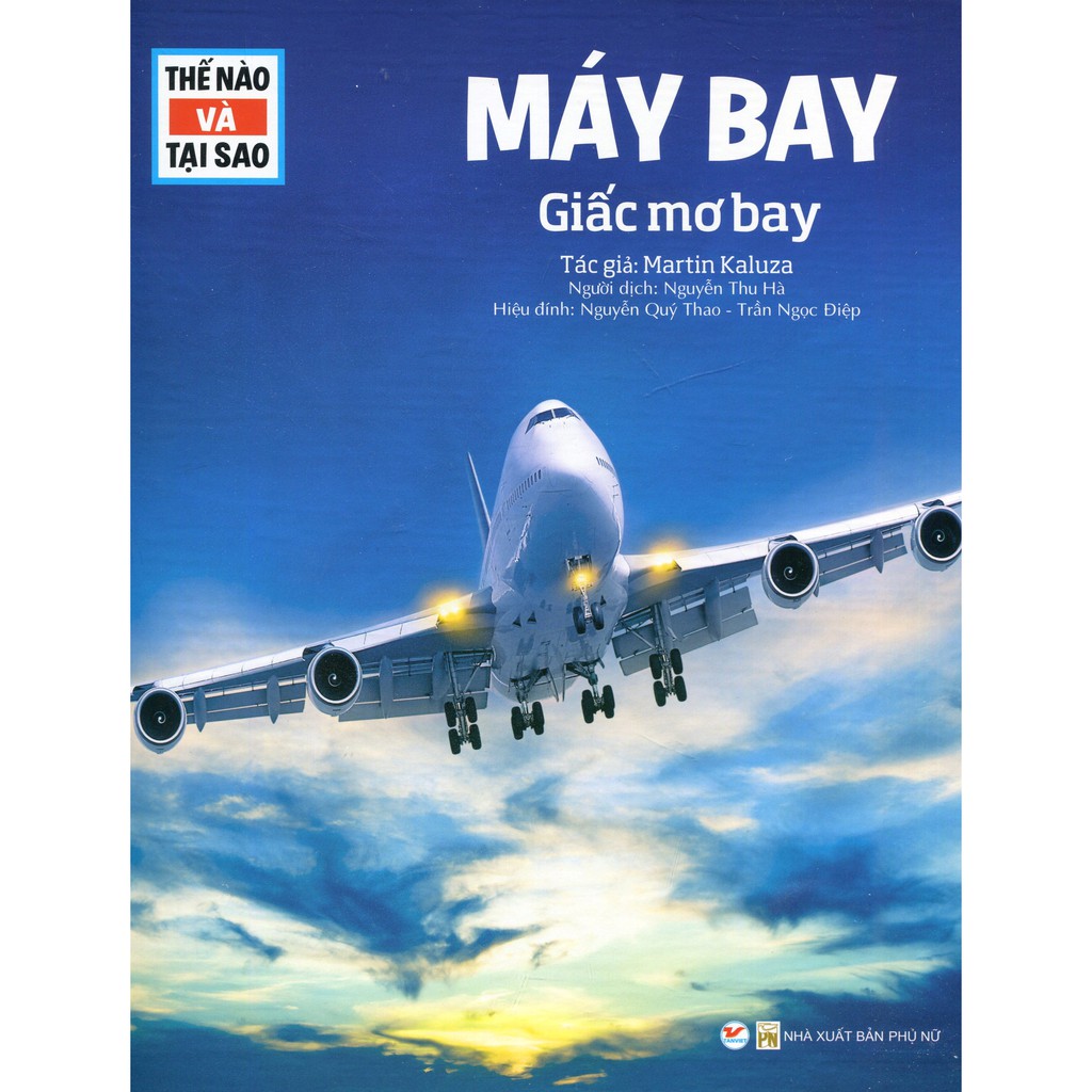 Sách - Thế Nào Và Tại Sao - Máy Bay - Giấc Mơ Bay