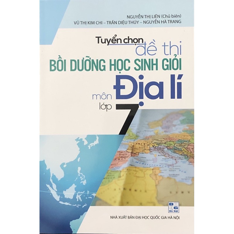 Sách - Tuyển Chọn Đề Thi Bồi Dưỡng Học Sinh Giỏi Môn Địa Lí Lớp 7