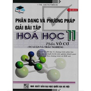 Phân Dạng Và Phương Pháp Giải Hóa Học Phần Vô Cơ (Lớp 10, 11, 12)