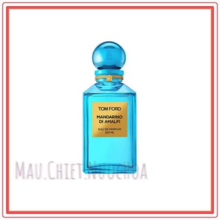 [𝐒𝐀𝐌𝐏𝐋𝐄]  Nước hoa dùng thử Tom Ford Mandarino Di Amalfi  .