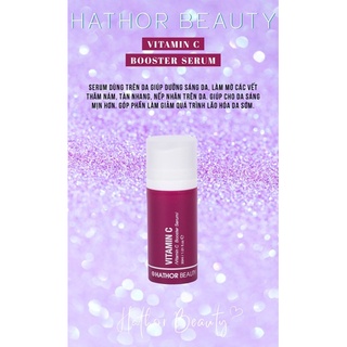 Vitamin C Booster Serum Mờ Thâm Trắng Da Hathor Beauty (Kim Thiên Hoa)