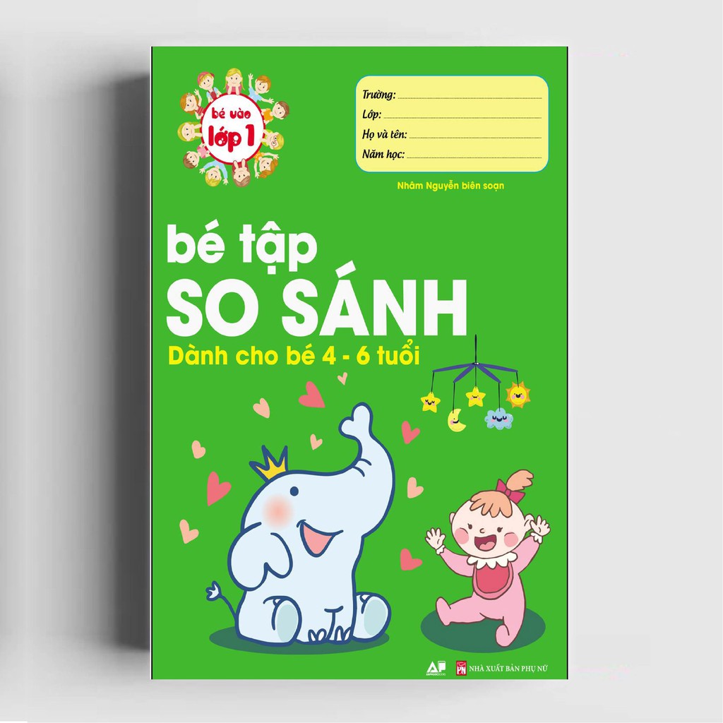 Sách - Bé Tập So Sánh Dành Cho Bé 4 - 6 Tuổi