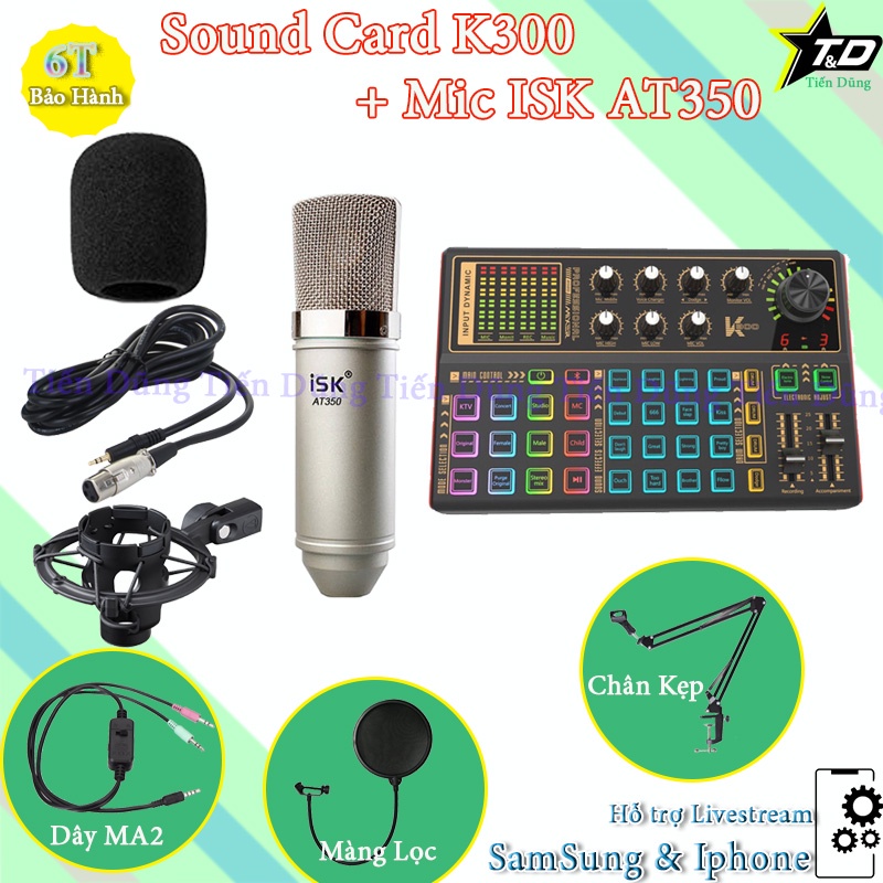 Mic thu âm ISK AT350 sound card k300 dây livestream MA2 chân kẹp màng lọc sound card k300 có autu tune và bluetooth