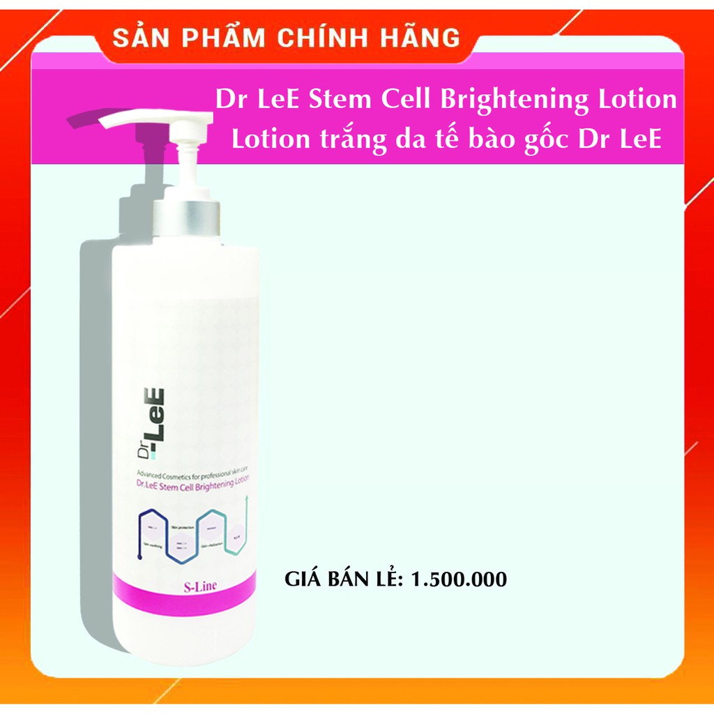 Sữa dưỡng tế bào gốc Dr LeE 1000ml