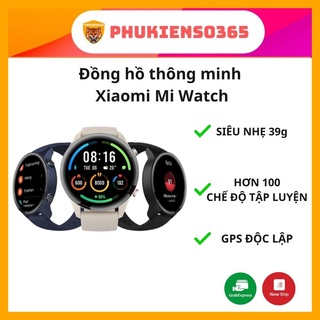Đồng hồ thông minh Xiaomi Mi Watch ( Tiếng Việt) GPS siêu nhẹ 32g BH 12 DGW