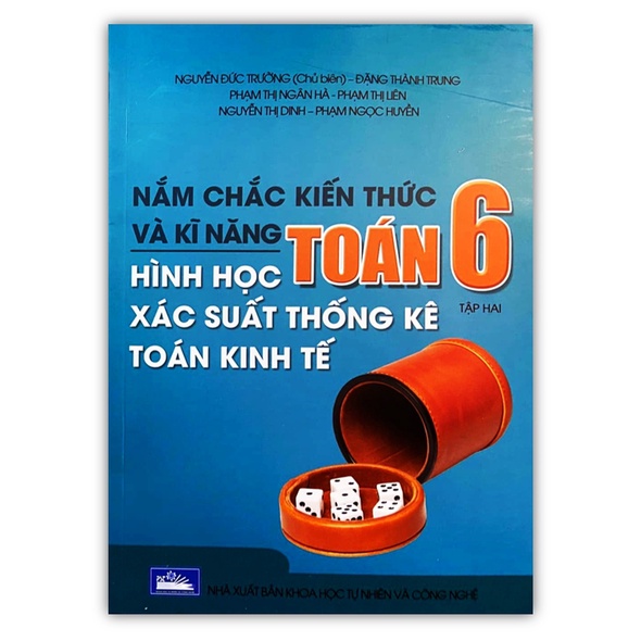 Sách - Nắm chắc kiến thức và kĩ năng - Hình Học xắc suất thống kê toán kinh tế - Toán 6 - Tập 2