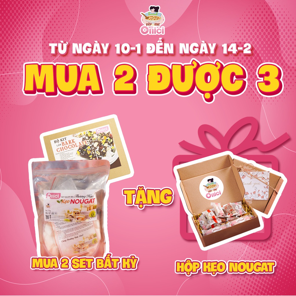 SET NGUYÊN LIỆU LÀM KẸO NOUGAT CƠ BẢN BẾP CỦA MẸ - ONICI