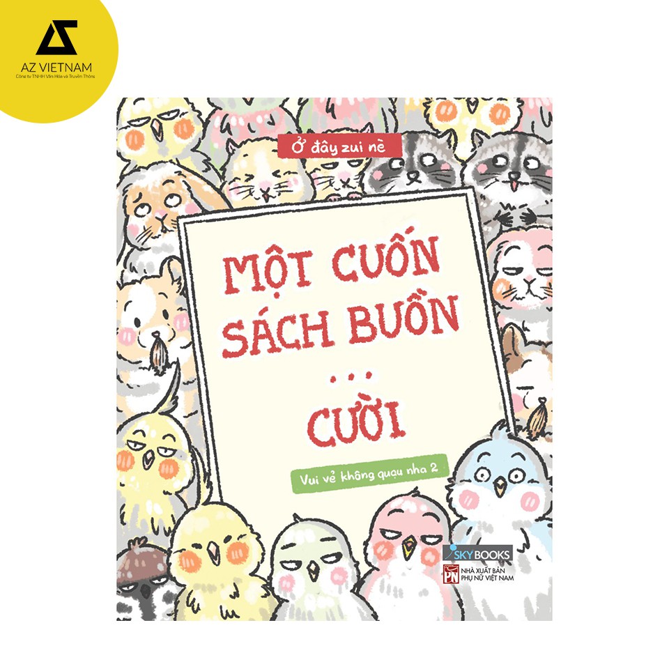 Sách - Một Cuốn Sách Buồn… Cười - Vui Vẻ Không Quạu 2