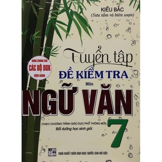 Sách - Tuyển tập Đề kiểm tra Môn Ngữ Văn 7 Bồi dưỡng học sinh giỏi