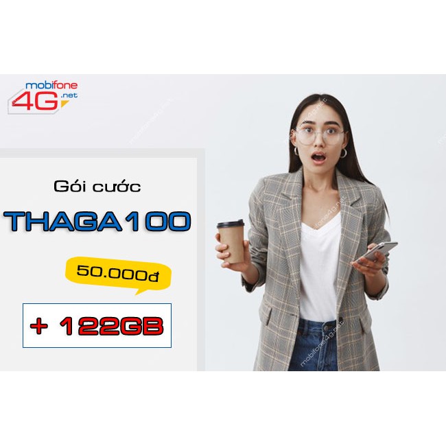 Sim 4g mobifone giá rẻ, gói thaga100 50k mỗi tháng có 122GB