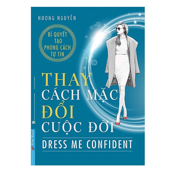 Sách First New - Thay Cách Mặc Đổi Cuộc Đời (Dress Me Confident)