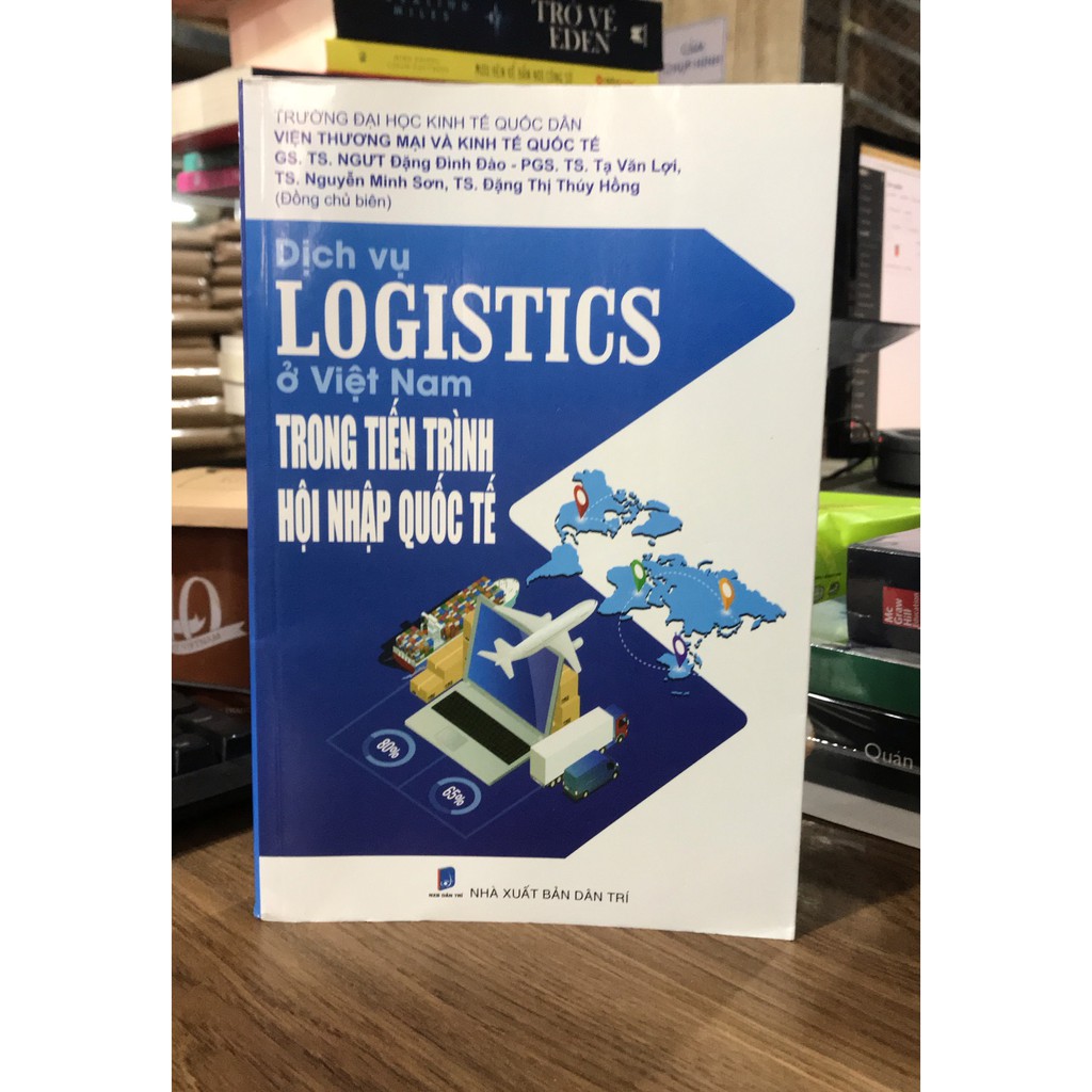 Sách - Dịch Vụ Logistics Ở Việt Nam Trong Tiến Trình Hội Nhập Quốc Tế