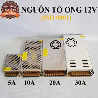 NGUỒN TỔ ONG 12V5A 12V10A 12V20A 12V30A. TIÊU CHUẨN ISO 9001