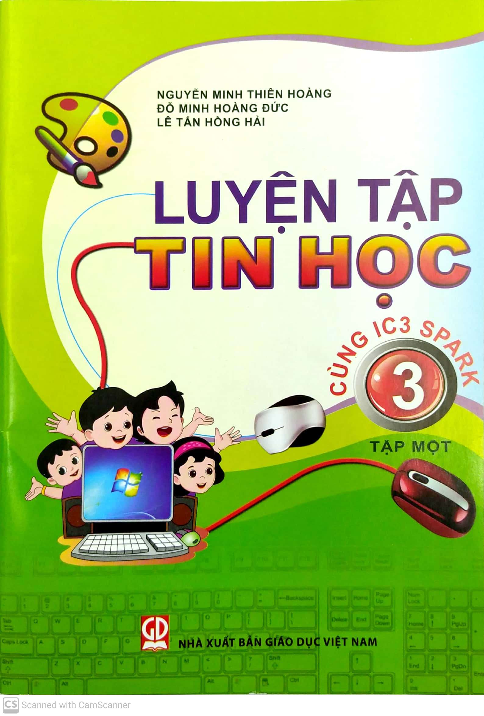 Sách - Luyện Tập Tin Học 3 - Tập 1 (Cùng IC3 Spark)