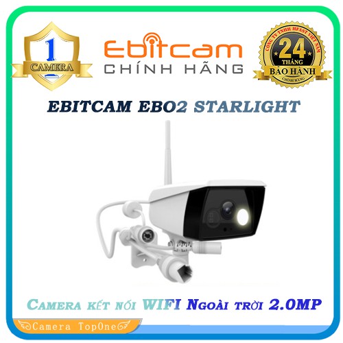 Camera kết nối WIFI Ngoài trời EBITCAM EBO2 STARLIGHT - Đèn ánh sáng trắng tự động