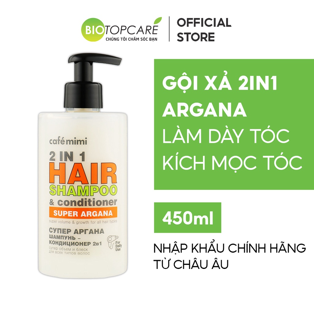 Dầu gội – xả 2in1 CAFÉMIMI Super Argana làm dày và kích thích mọc tóc 450ml - BioTopcare Official