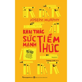 Khai Thác Sức Mạnh Tiềm Thức