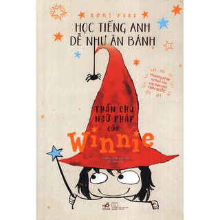 Sách - Thần Chú Ngữ Pháp Của Winnie - Học Tiếng Anh Dễ Như Ăn Bánh