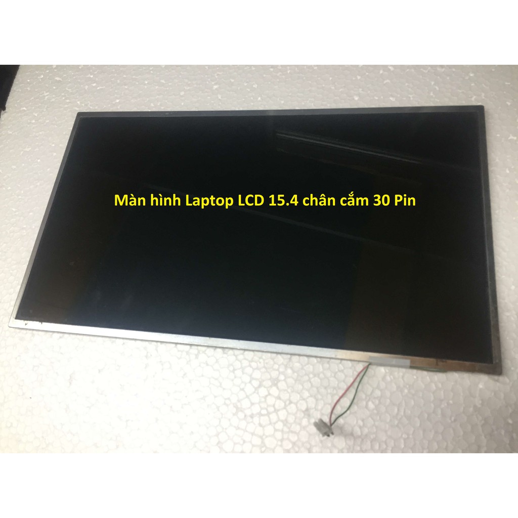 Màn hình Laptop LCD 13.3'' - 14.1'' - 14'' và 15.4 in 30 PIN chạy cao áp