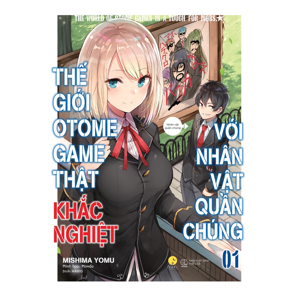 Sách Thế giới Otome Game thật khắc nghiệt với nhân vật quần chúng - Tập 1- Light Novel