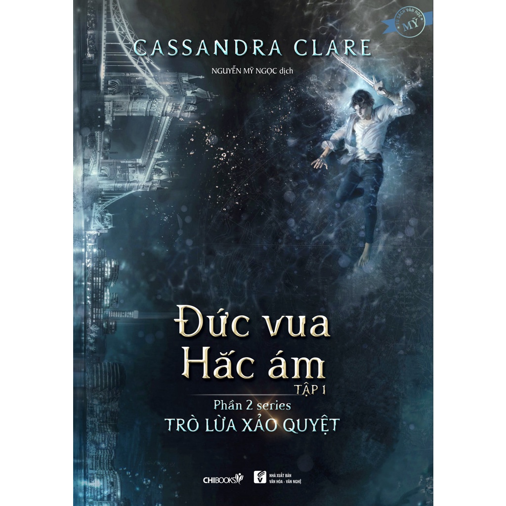 SÁCH - Đức vua hắc ám Tập 1 - Phần 2 series Trò lừa xảo quyệt - Tác giả Cassandra Clare