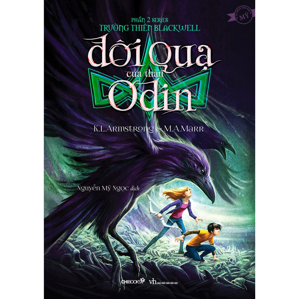 SÁCH - Đôi quạ của thần Odin - Phần 2 series Trường thiên Blackwell - Tác giả K.L.Armstrong và M.A.Marr