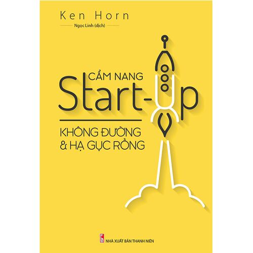 Sách Cẩm Nang Start-up: Không Đường Và Hạ Gục Rồng