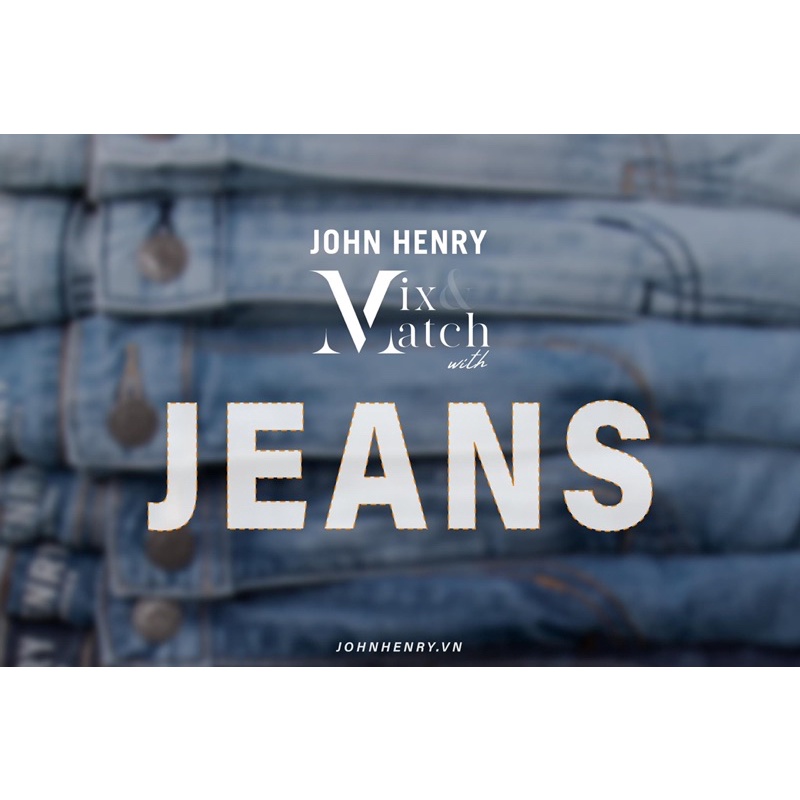 Quần Jean nam John Henry cao cấp | 3 kiểu quần jean cơ bản cho phái mạnh