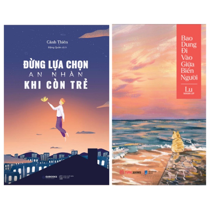 Sách - Combo Đừng Lựa Chọn An Nhàn Khi Còn Trẻ (AZ) + Bao Dung Đi Vào Giữa Biển Người (TIME) (Bộ 2 Cuốn)
