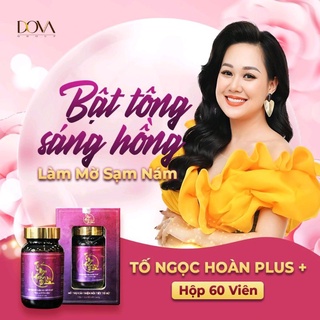 Tố Ngọc Hoàn Plus cộng hàng chuẩn trắng da mờ nám sạch mụn tăng v1 v3